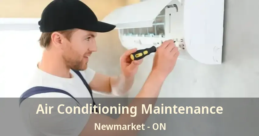 Air Conditioning Maintenance Newmarket - ON