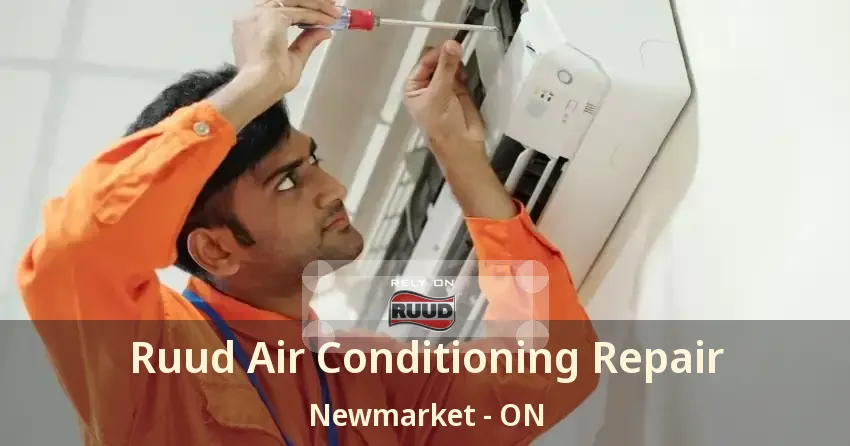 Ruud Air Conditioning Repair Newmarket - ON