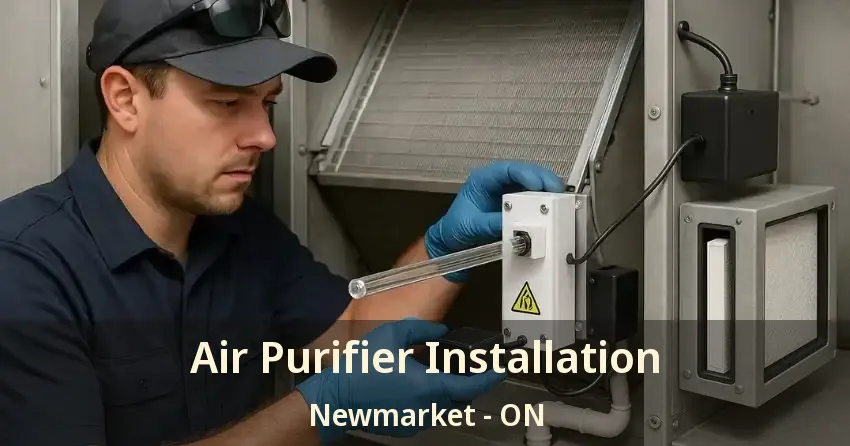 Air Purifier Installation Newmarket - ON