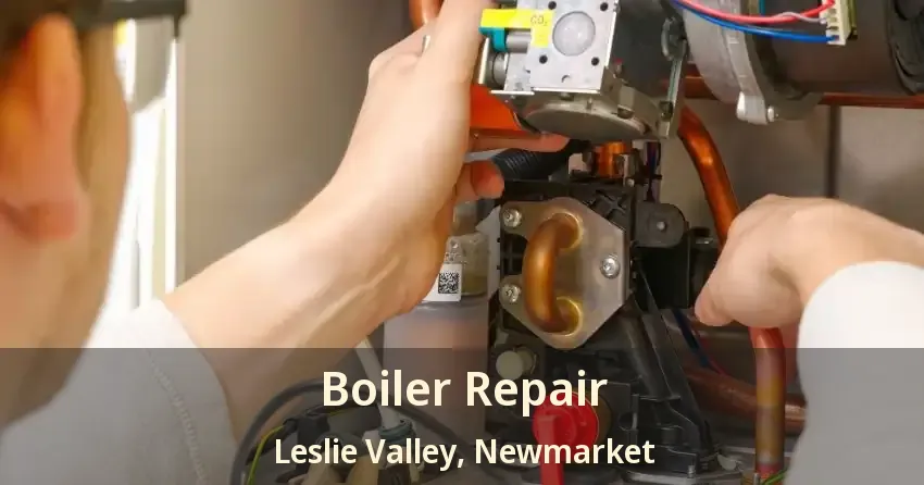 Boiler Repair Leslie Valley, Newmarket - ON