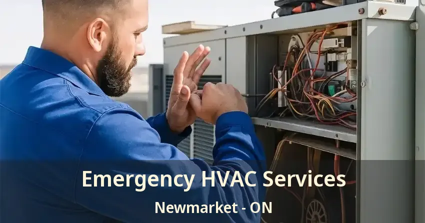 Emergency HVAC Services Newmarket - ON