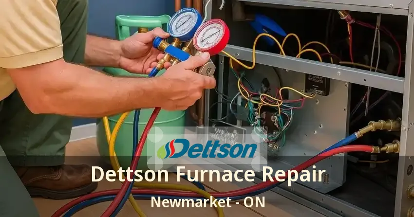 Dettson Furnace Repair Newmarket - ON