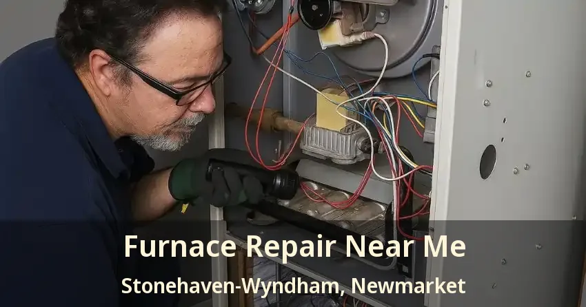 Furnace Repair Near Me Stonehaven-Wyndham, Newmarket - ON