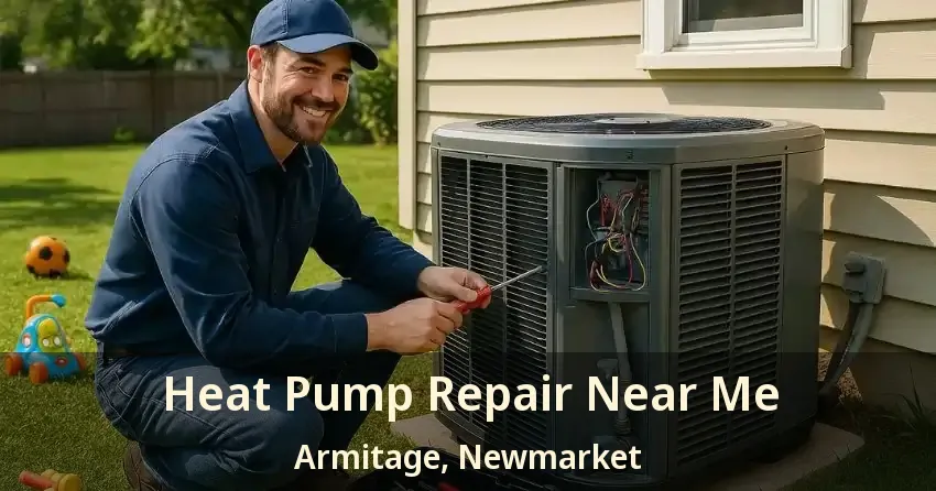 Heat Pump Repair Near Me Armitage, Newmarket - ON