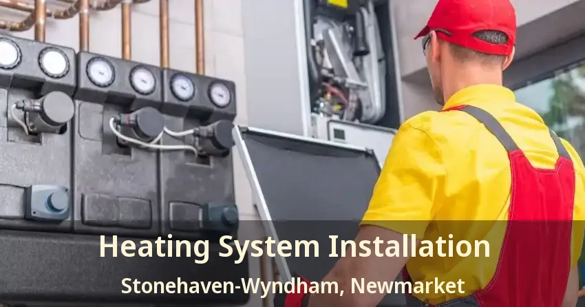 Heating System Installation Stonehaven-Wyndham, Newmarket - ON