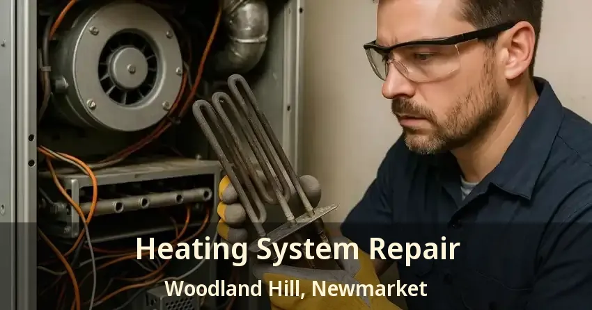 Heating System Repair Woodland Hill, Newmarket - ON