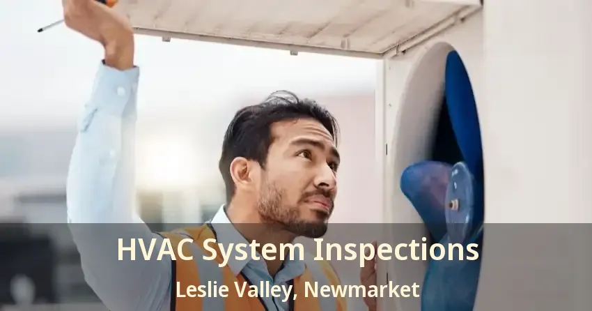 HVAC System Inspections Leslie Valley, Newmarket - ON