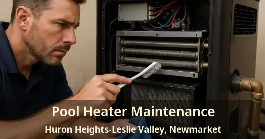 Pool Heater Maintenance Huron Heights-Leslie Valley, Newmarket - ON
