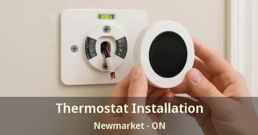 Thermostat Installation Newmarket - ON