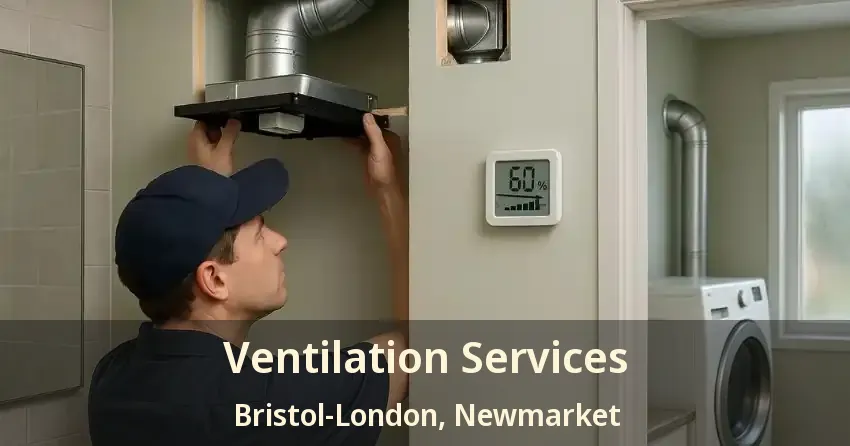 Ventilation Services Bristol-London, Newmarket - ON